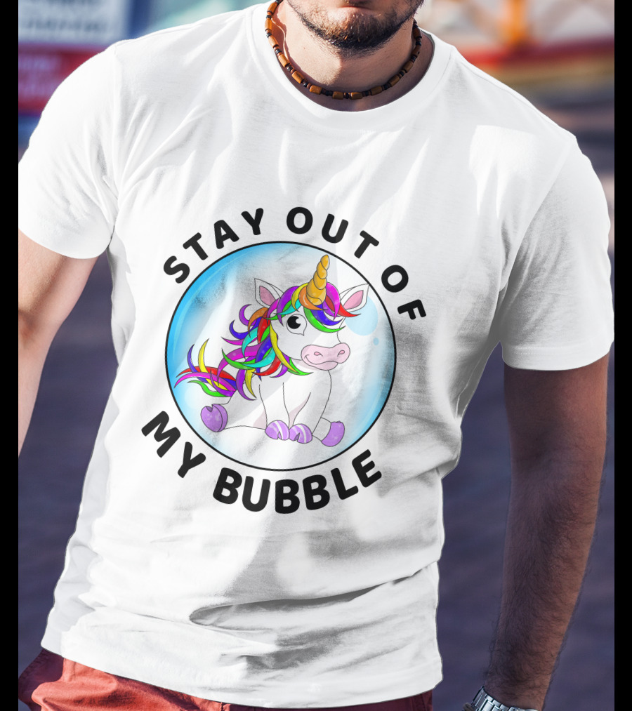 Stay Out Of My Bubble Unicorn Rainbow Mane T-Shirt