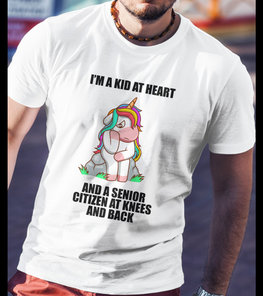 I'm A Kid At Heart And A Senior Citizen At Knees And Back Unicorn T-Shirt