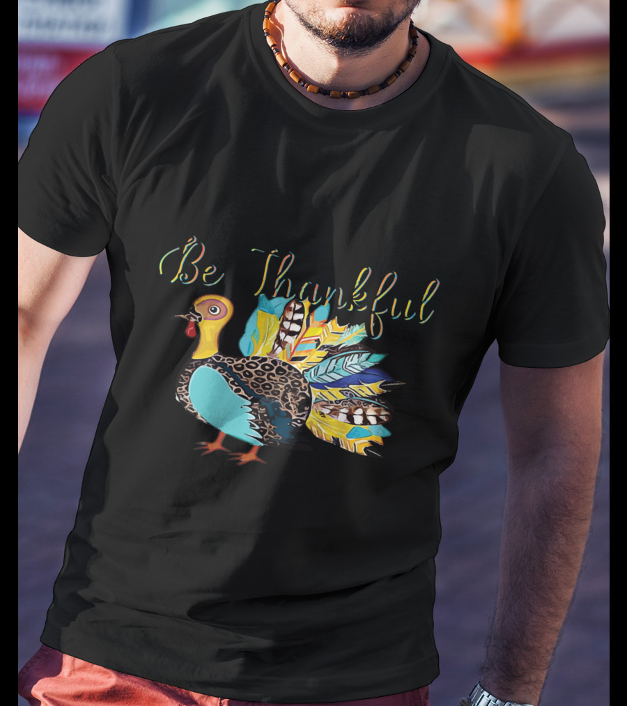 Be Thankful Vibrant Turkey Feather Colors T-Shirt