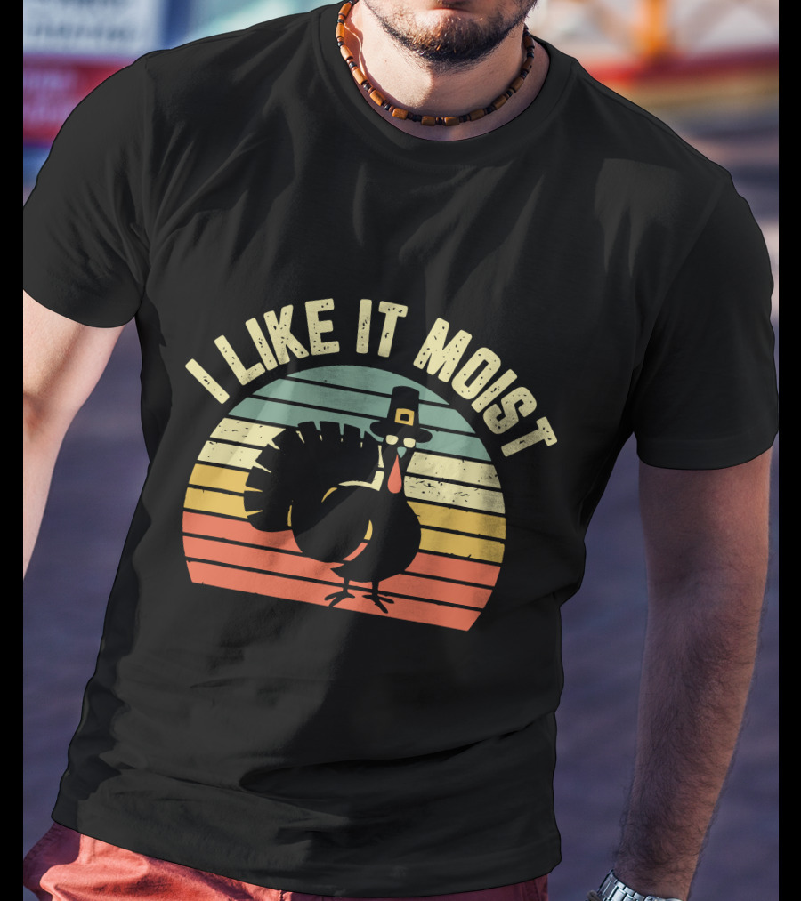 Thanksgiving Turkey I Like It Moist Retro T-Shirt