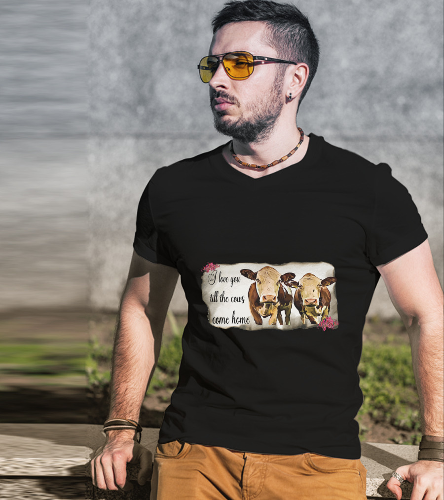 I Love You Till The Cows Come Home With Two Cows And Flowers T-Shirt