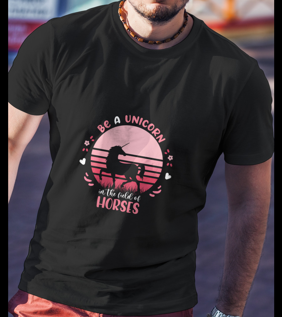 Be A Unicorn In The Field Of Horses Sunset T-Shirt