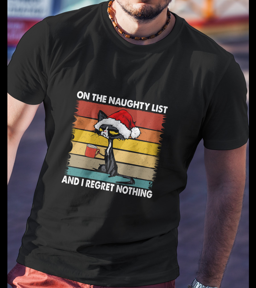 Naughty Cat Vintage On The Naughty List And I Regret Nothing T-Shirt