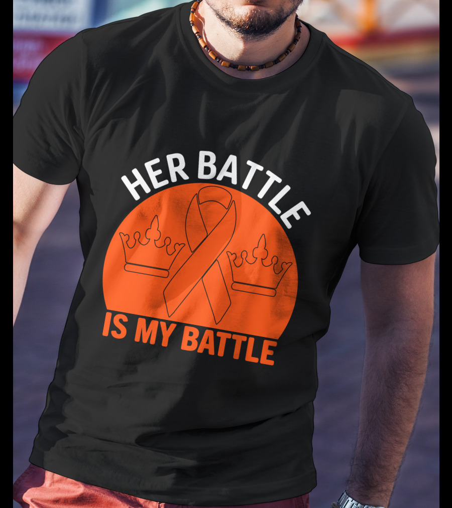 Her Battle Is My Battle Cancer Awareness Ribbon Crowns T-Shirt