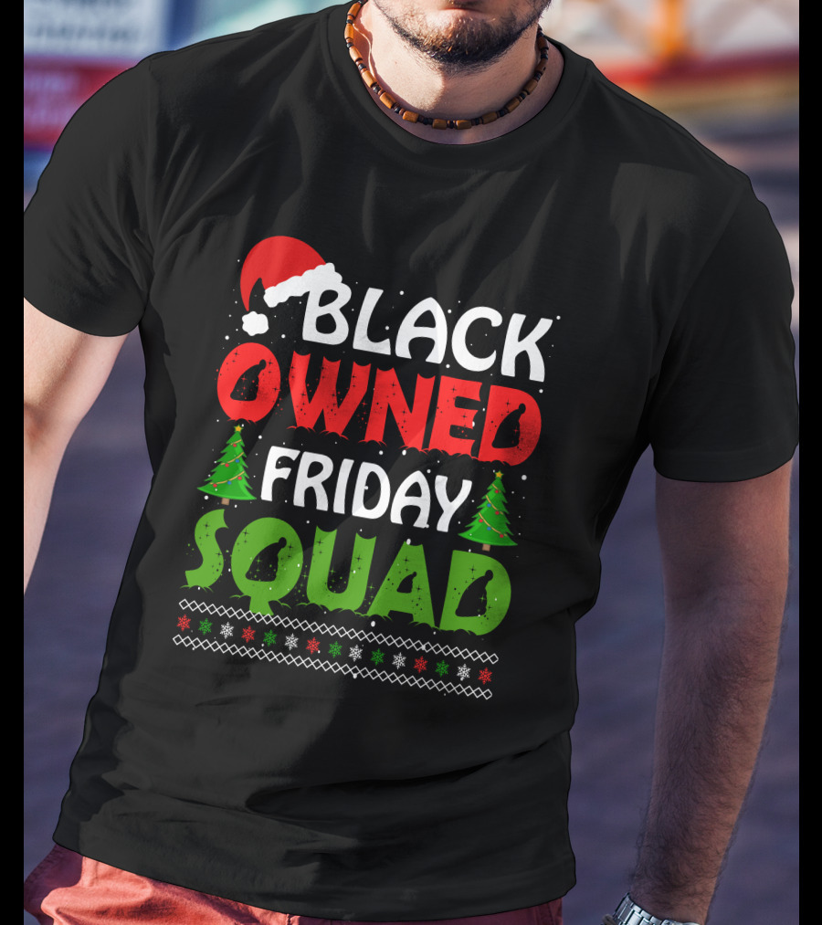 Black Owned Friday Squad Christmas Day T-Shirt