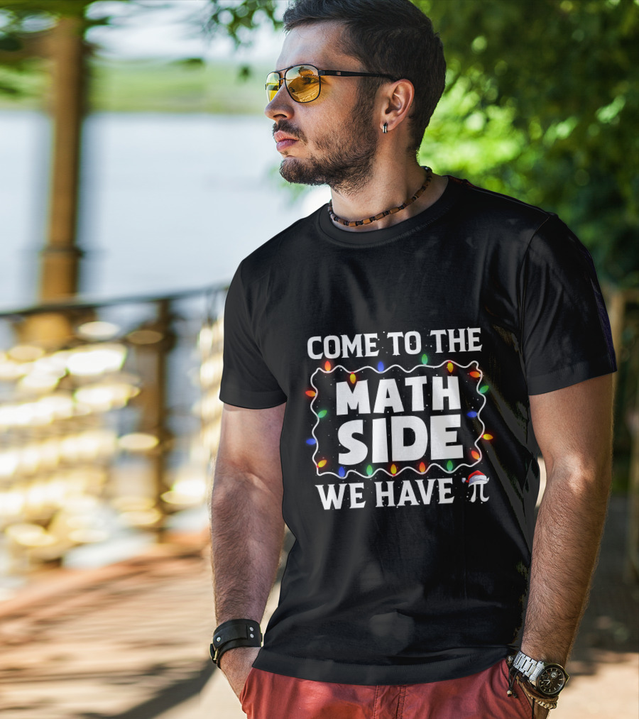 Come To The Math Side We Have Pi Christmas Lights Holiday T-Shirt