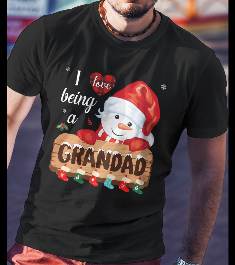 I Love Being A Grandad Snowman Festive Holiday T-Shirt