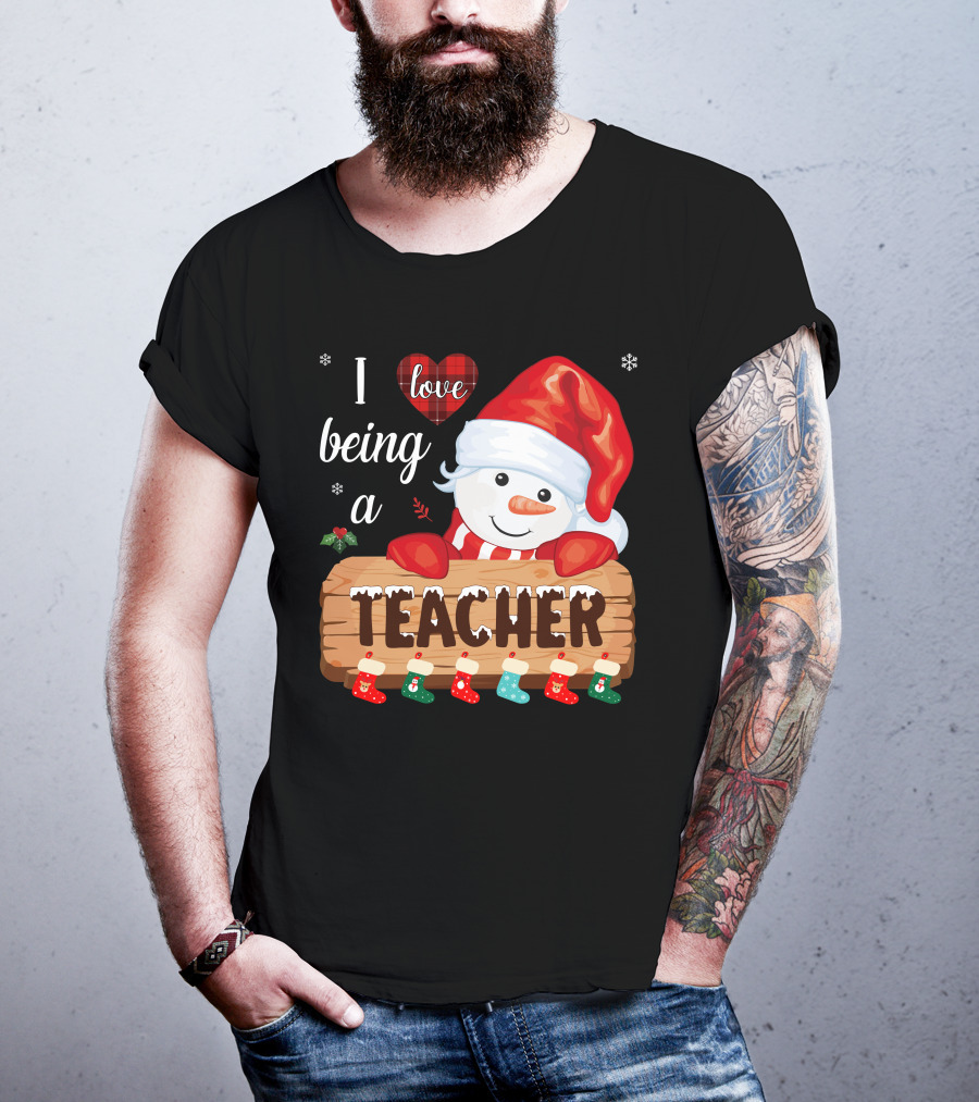 I Love Being A Teacher Christmas Snowman With Santa Hat And Festive Stockings T-Shirt