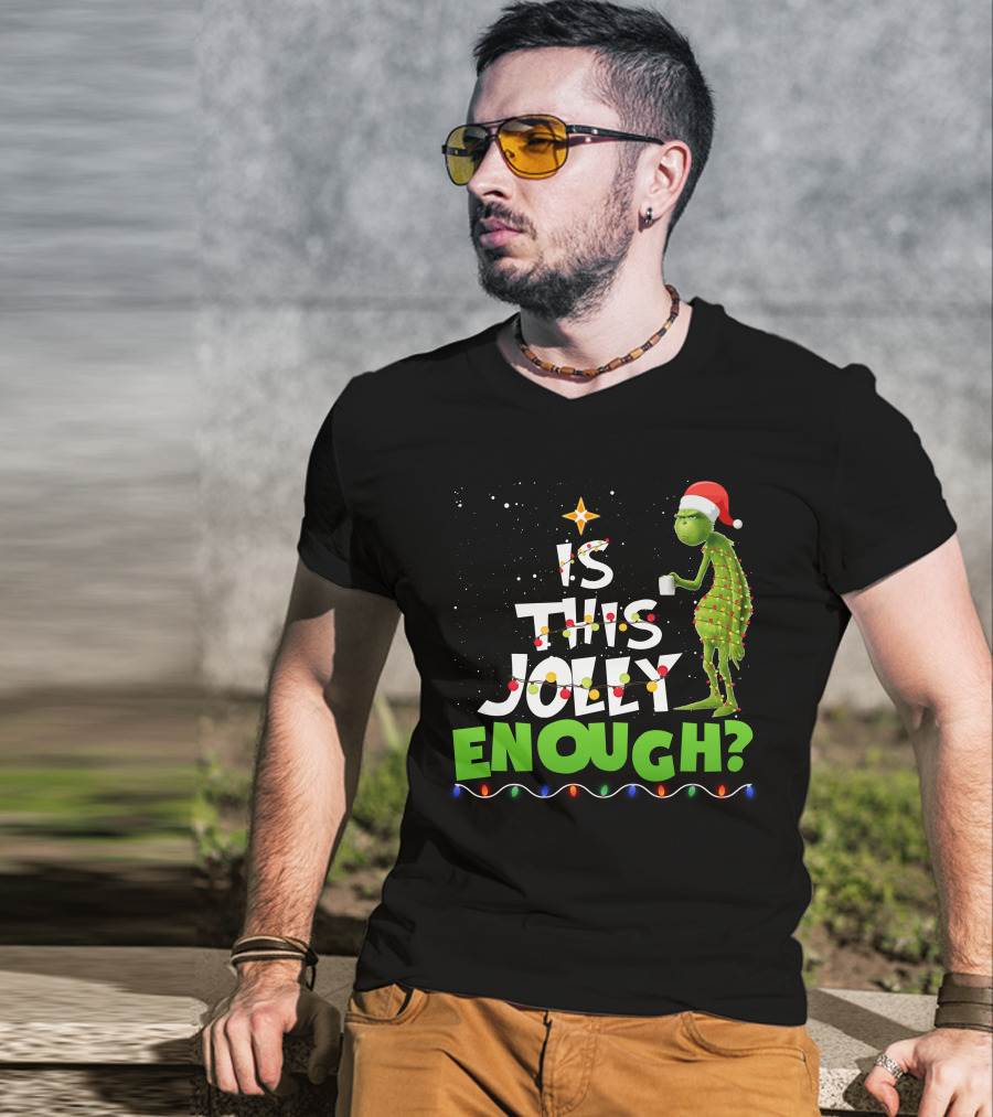 Is This Jolly Enough Christmas Grinch Santa Lights Mug T-Shirt