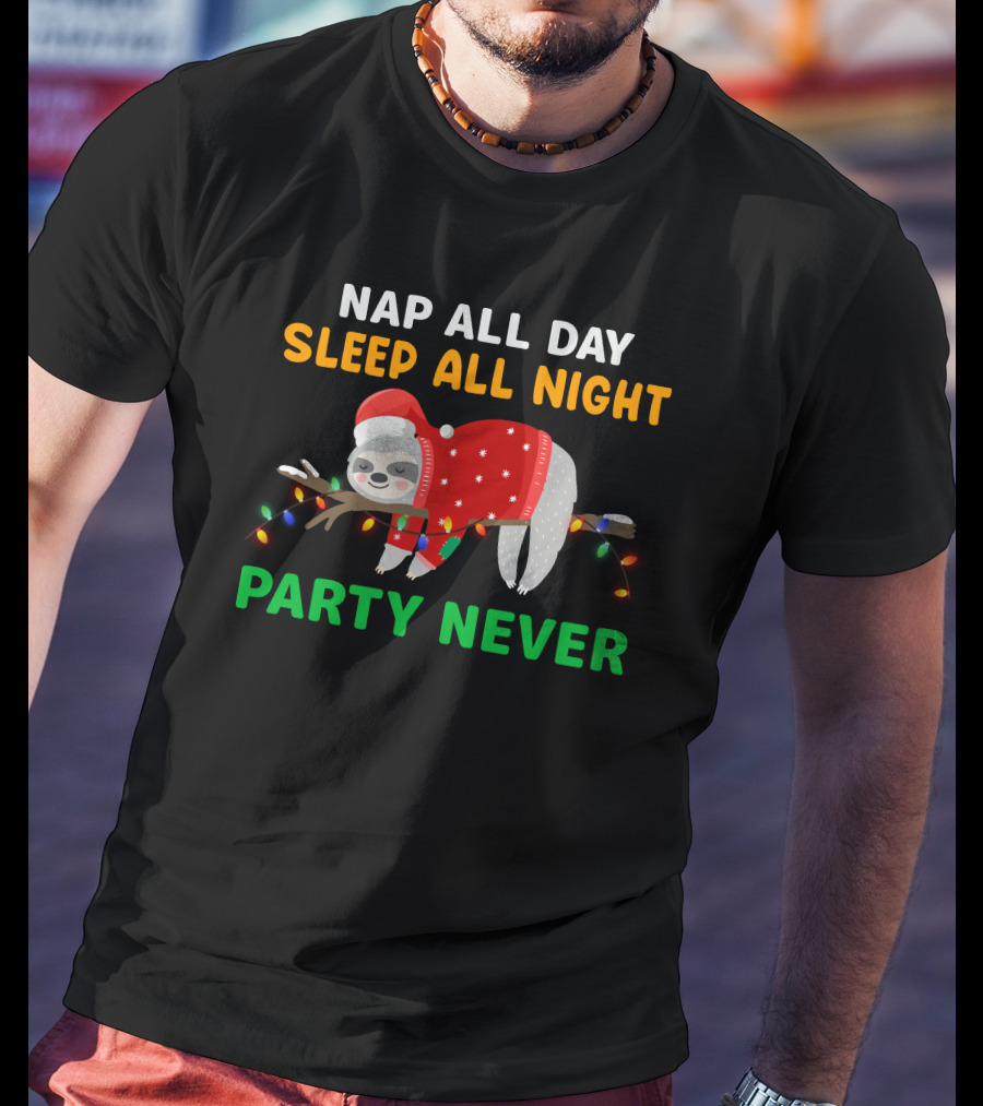 Nap All Day Sleep All Night Party Never Christmas Sloth Holiday Lights T-Shirt