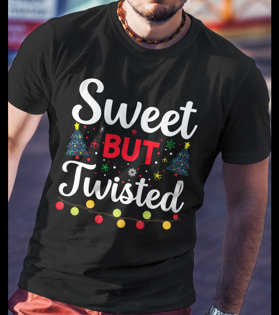 Sweet But Twisted Christmas Trees And Colorful Lights T-Shirt
