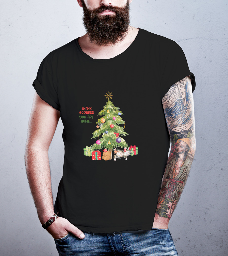 Christmas Tree Thank Godness You Are Home With Gifts And Cat T-Shirt
