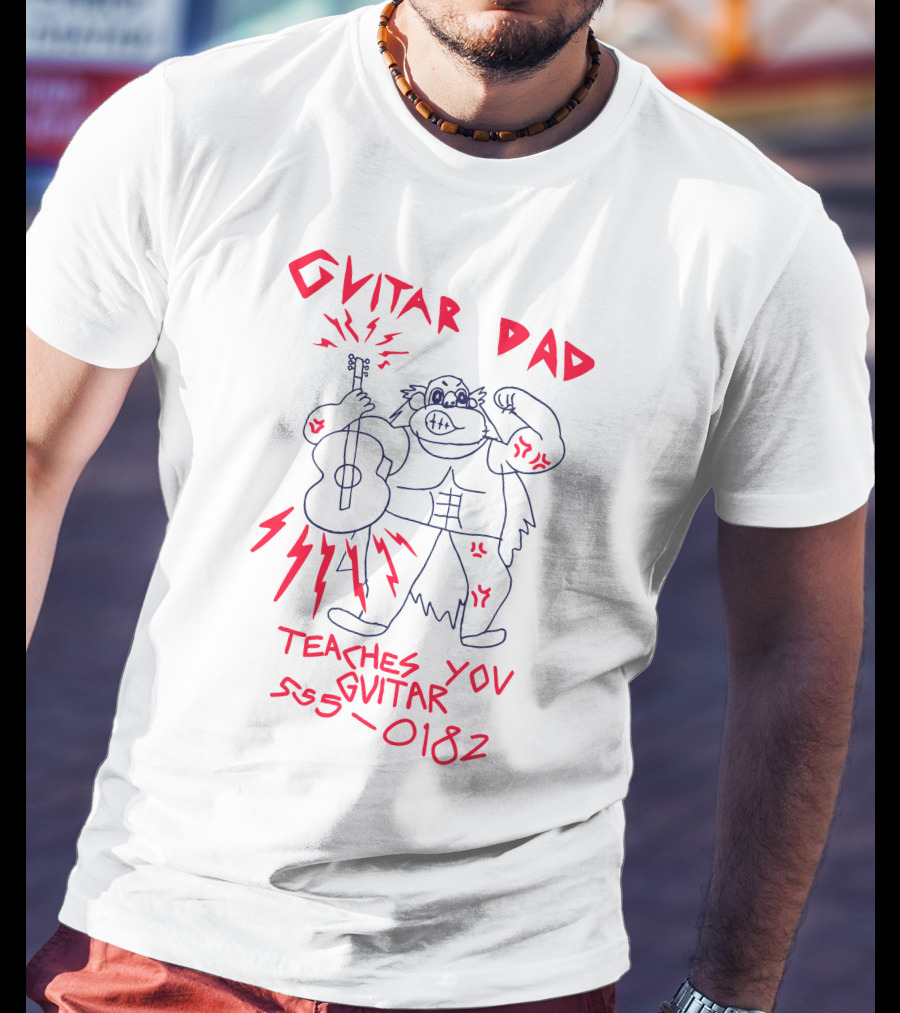 Guitar Dad Teaches You Guitar 555-0182 T-Shirt
