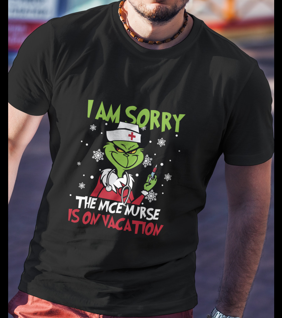 I Am Sorry The Nice Nurse Is On Vacation Grinch Nurse Christmas Snowflakes T-Shirt