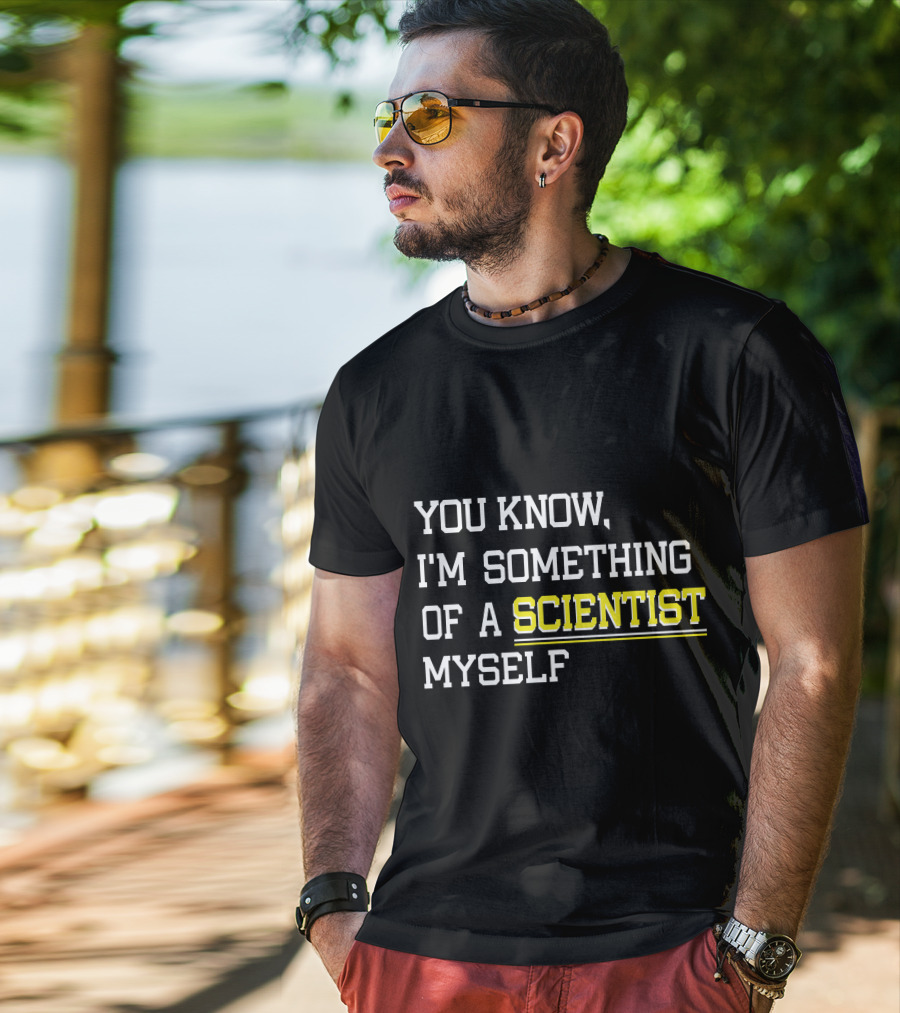 You Know I'm Something Of A Scientist Myself Vintage Meme T-Shirt