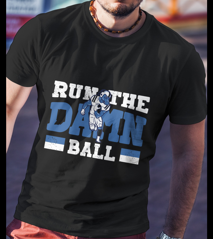 Run The Damn Ball Colts Football Player Iconic T-Shirt