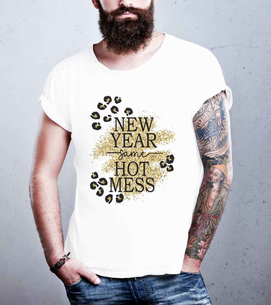 New Year Same Hot Mess Leopard Print Gold Sparkle T-Shirt