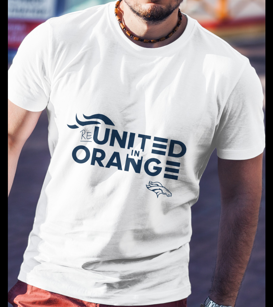 ReUnited In Orange Denver Broncos T-Shirt