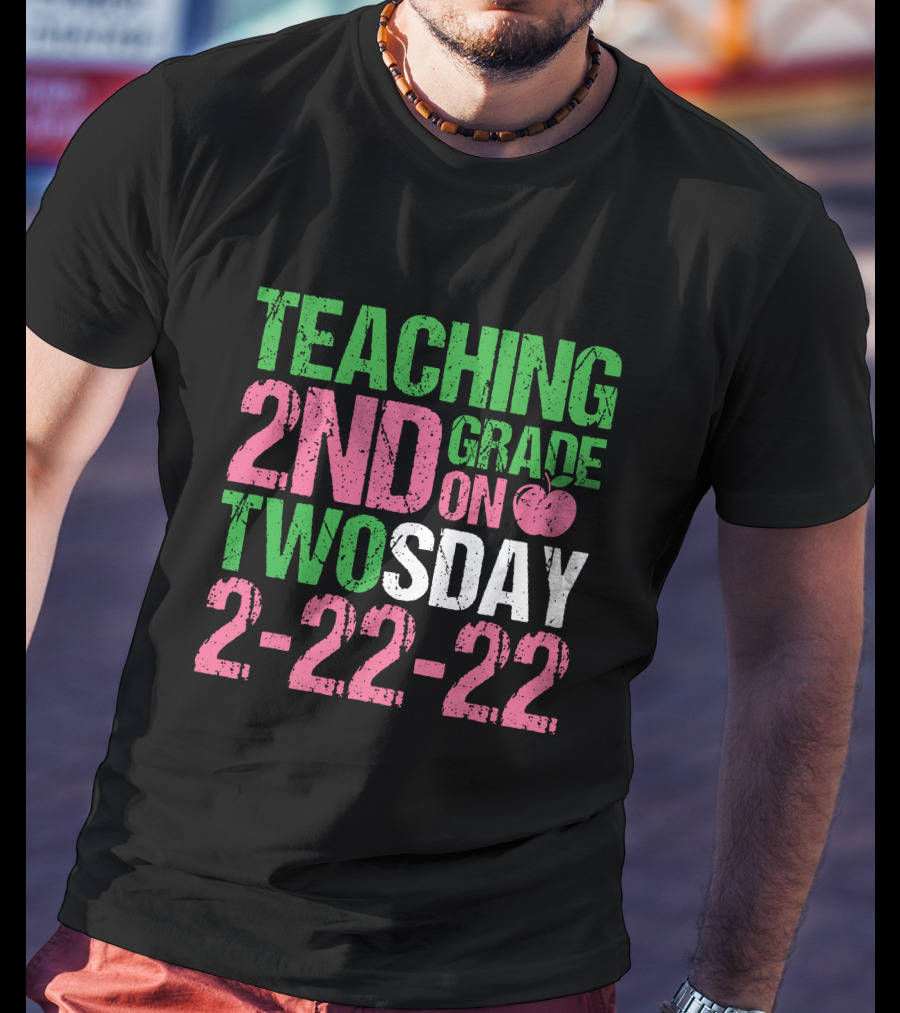 Teaching 2nd Grade On Twosday 2-22-22 Apple T-Shirt