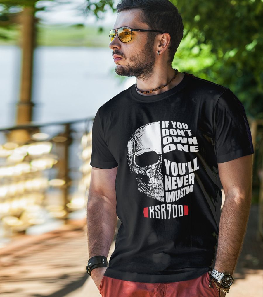 XSR900 If You Don't Own One You'll Never Understand Skull T-Shirt