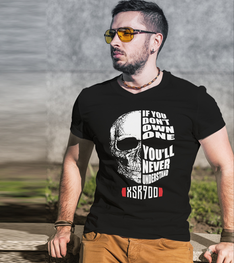 XSR900 If You Don't Own One You'll Never Understand Skull T-Shirt