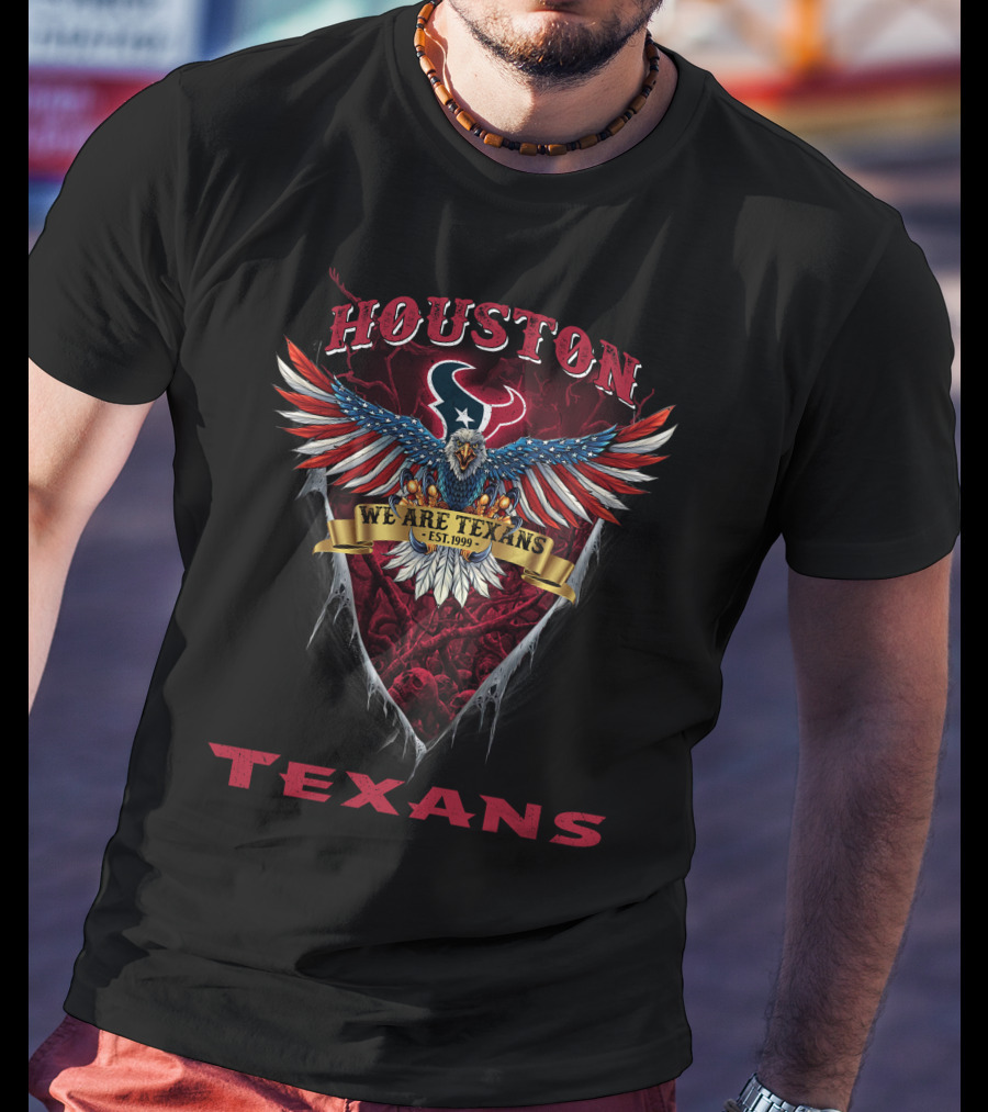 Houston Texans We Are Texans Est. 1999 Nfl Us Eagle T-Shirt
