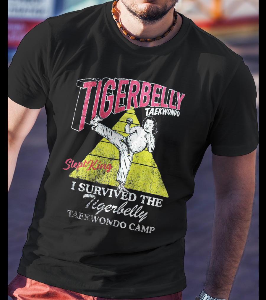 Tigerbelly Taekwondo SleptKing I Survived The Tigerbelly Taekwondo Camp T-Shirt