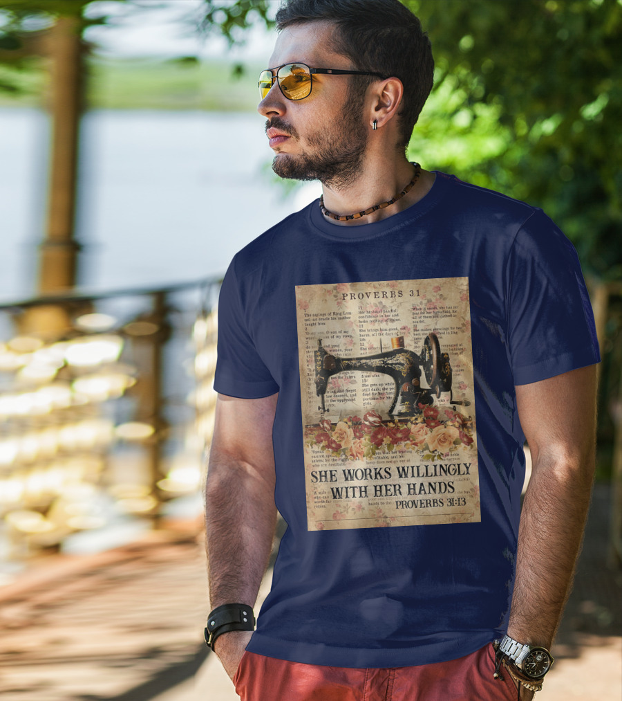 Proverbs 31 Sewing Machine She Works Willingly With Her Hands Text Floral T-Shirt