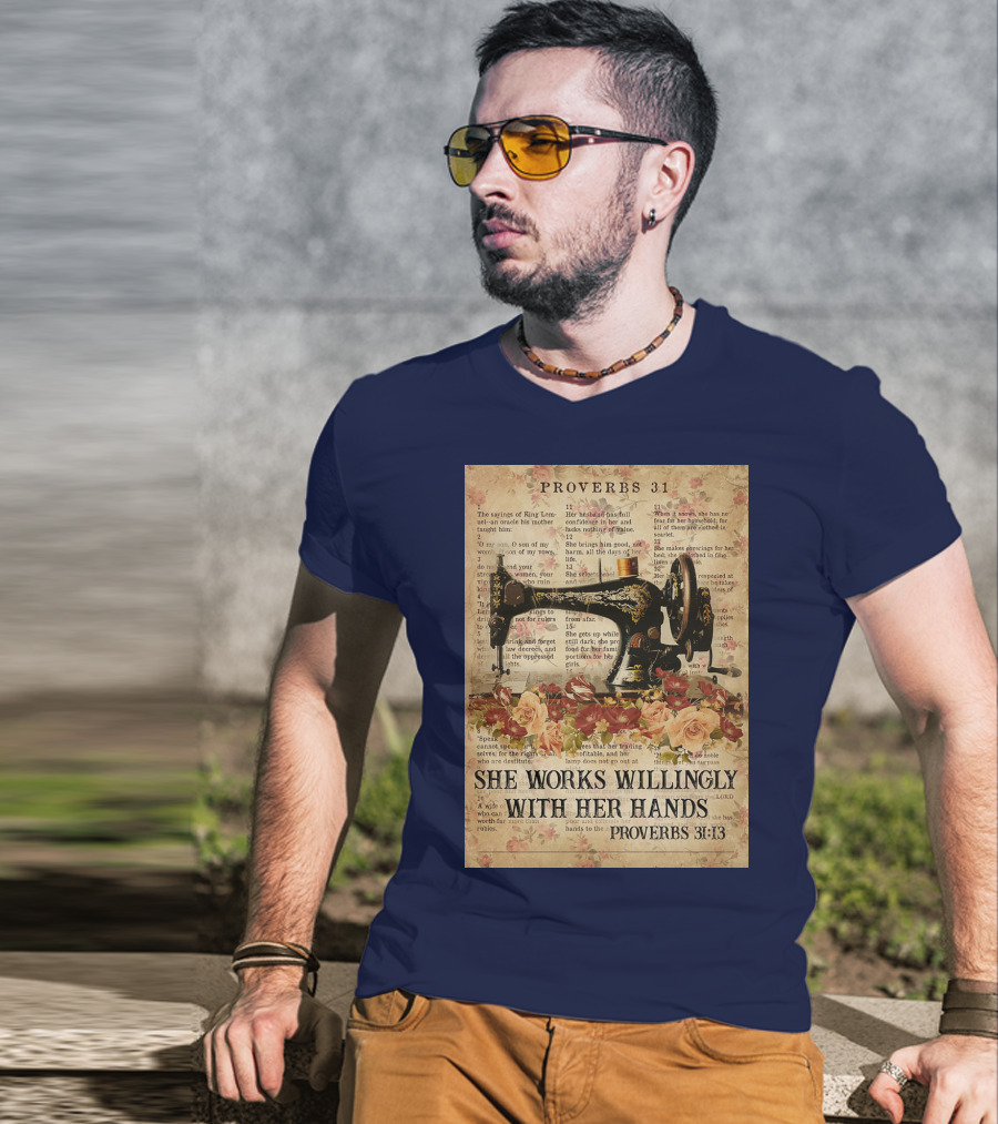 Proverbs 31 Sewing Machine She Works Willingly With Her Hands Text Floral T-Shirt