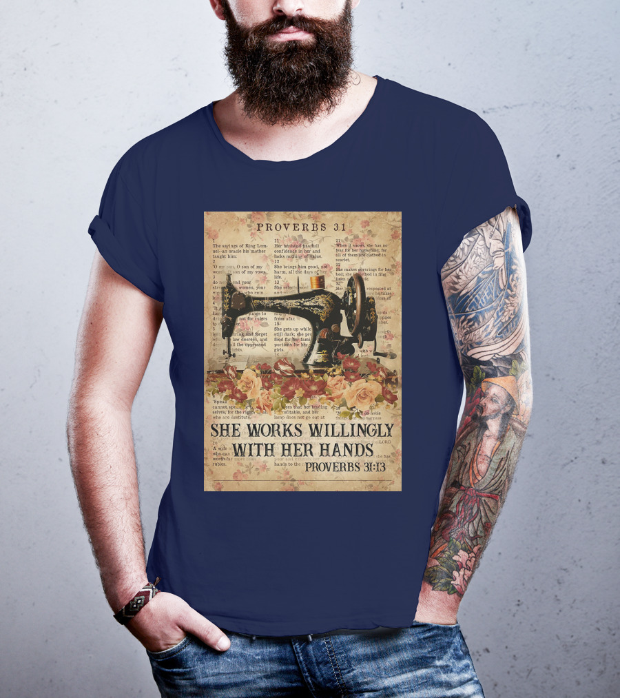 Proverbs 31 Sewing Machine She Works Willingly With Her Hands Text Floral T-Shirt