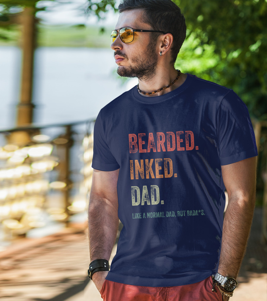 Bearded Inked Dad Like A Normal Dad But Badass T-Shirt