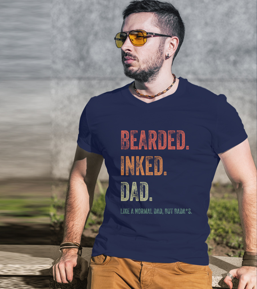 Bearded Inked Dad Like A Normal Dad But Badass T-Shirt