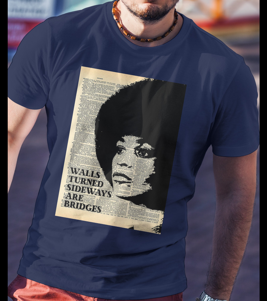 Angela Davis Walls Turned Sideways Are Bridges Vintage Print T-Shirt
