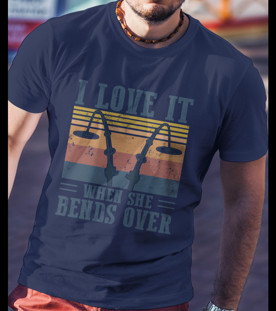 I Love It When She Bends Over Vintage Fishing Rods Retro Lines T-Shirt