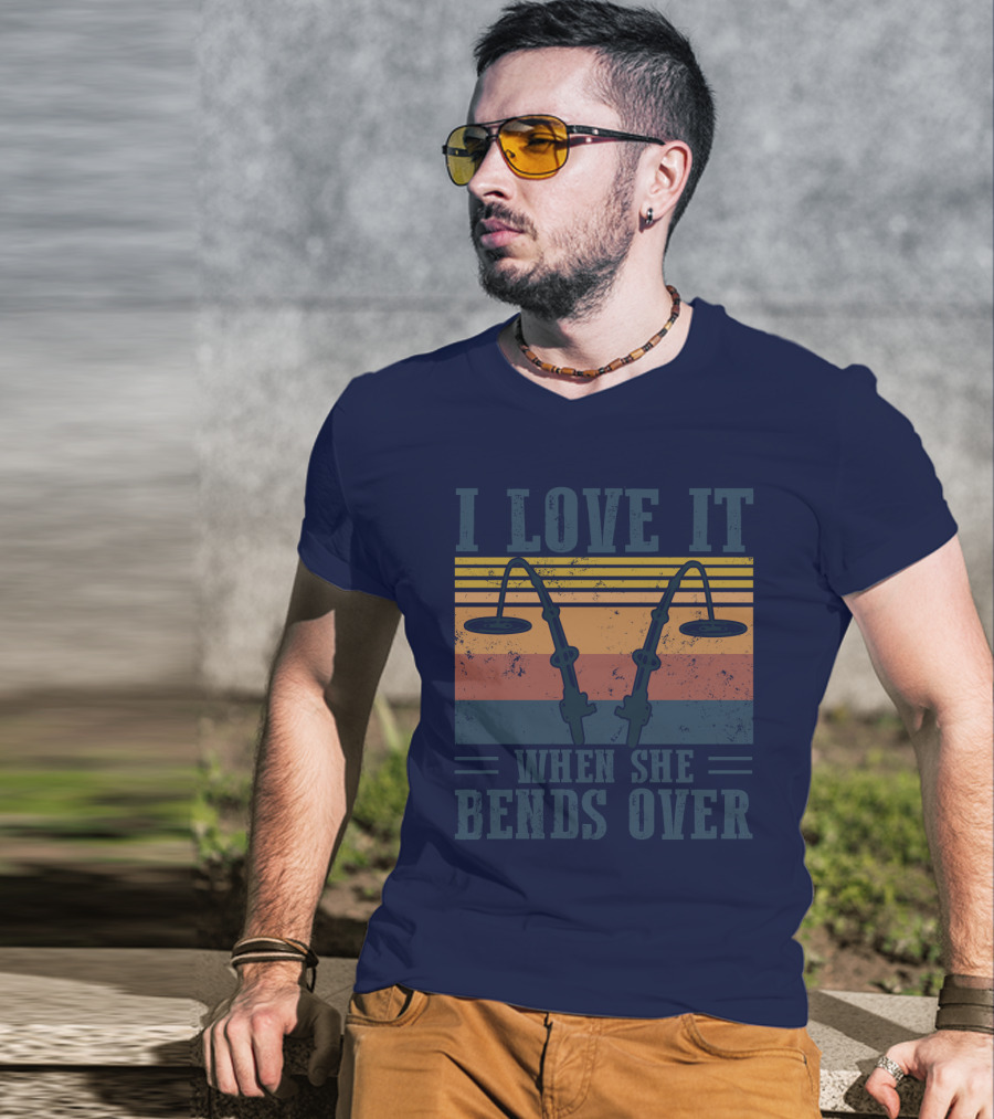 I Love It When She Bends Over Vintage Fishing Rods Retro Lines T-Shirt