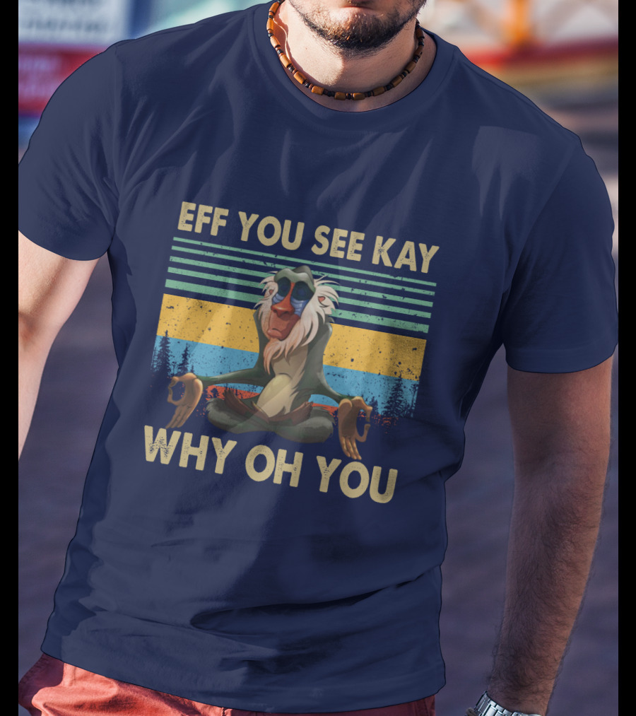 Eff You See Kay Why Oh You Monkey Yoga Vintage T-Shirt
