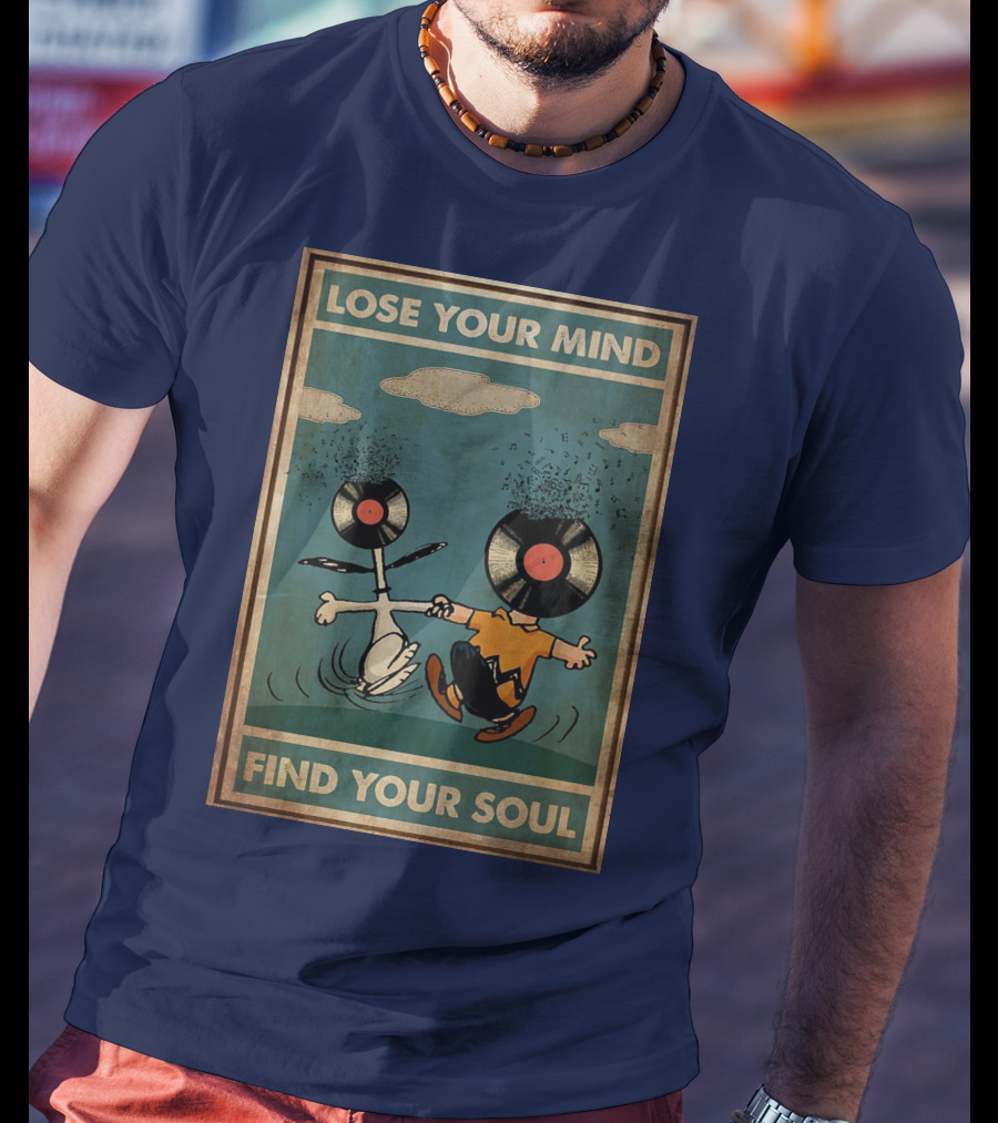 Snoopy And Charlie Brown Vinyl Record Heads Lose Your Mind Find Your Soul T-Shirt