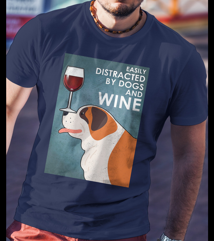 St Bernard Easily Distracted By Dogs And Wine With Red Wine Glass T-Shirt