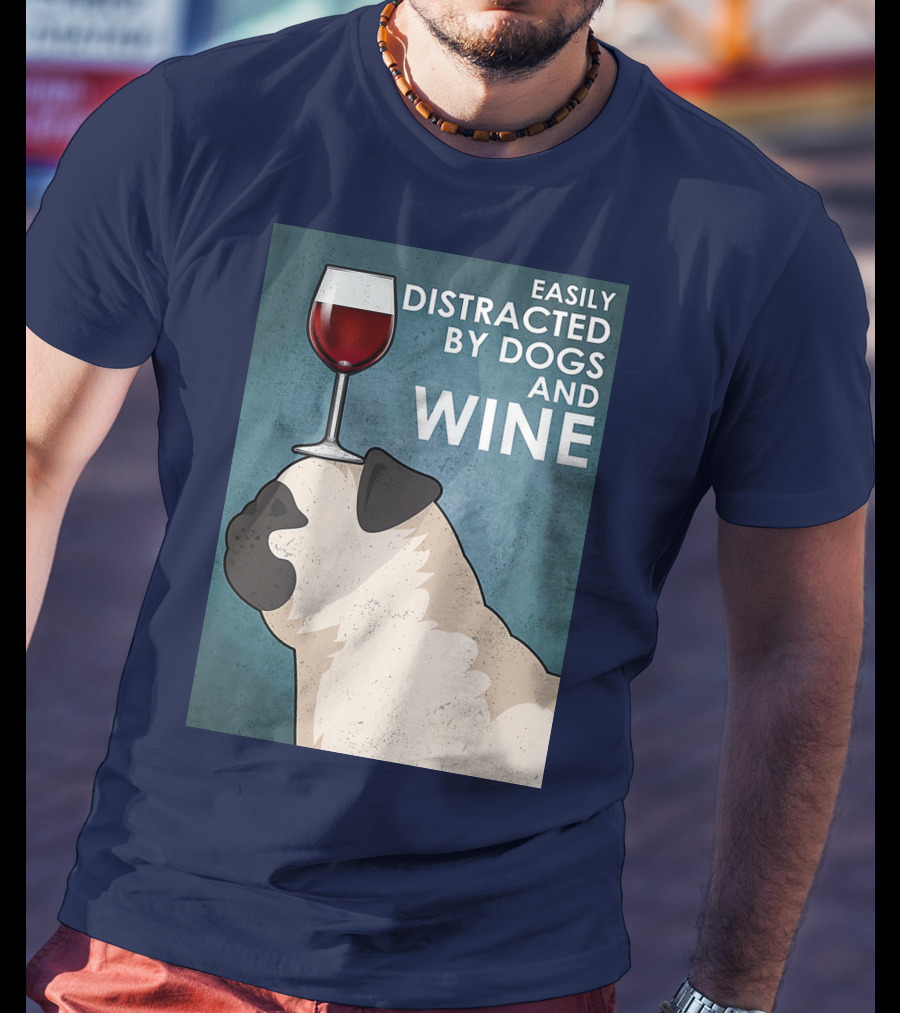 Easily Distracted By Dogs And Wine Pug With Wine Glass Balancing Act T-Shirt