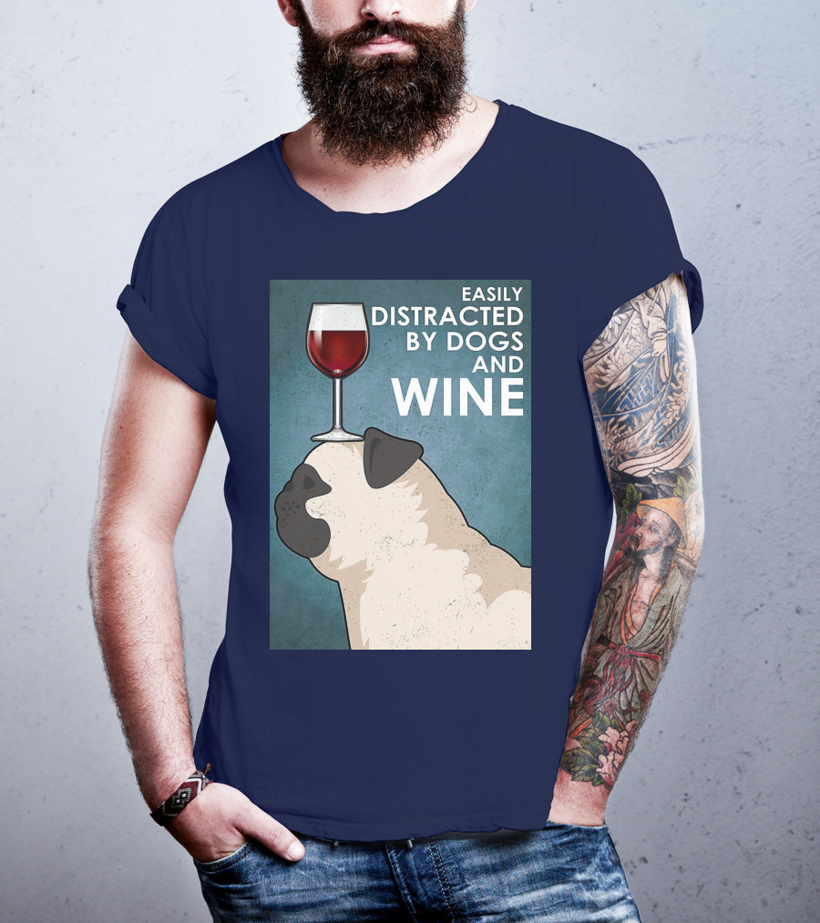 Easily Distracted By Dogs And Wine Pug With Wine Glass Balancing Act T-Shirt