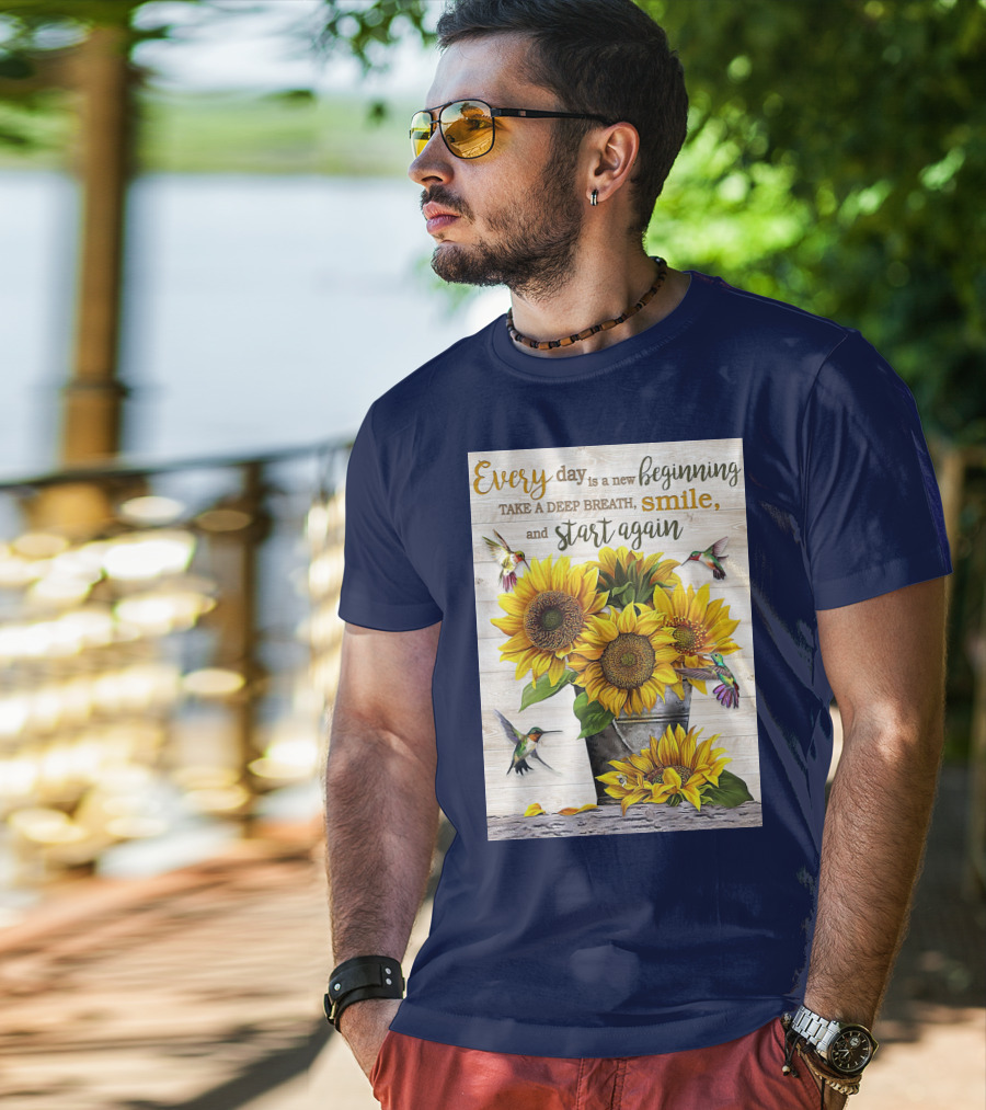 Every Day Is A New Beginning Take A Deep Breath Smile Sunflowers And Hummingbirds T-Shirt