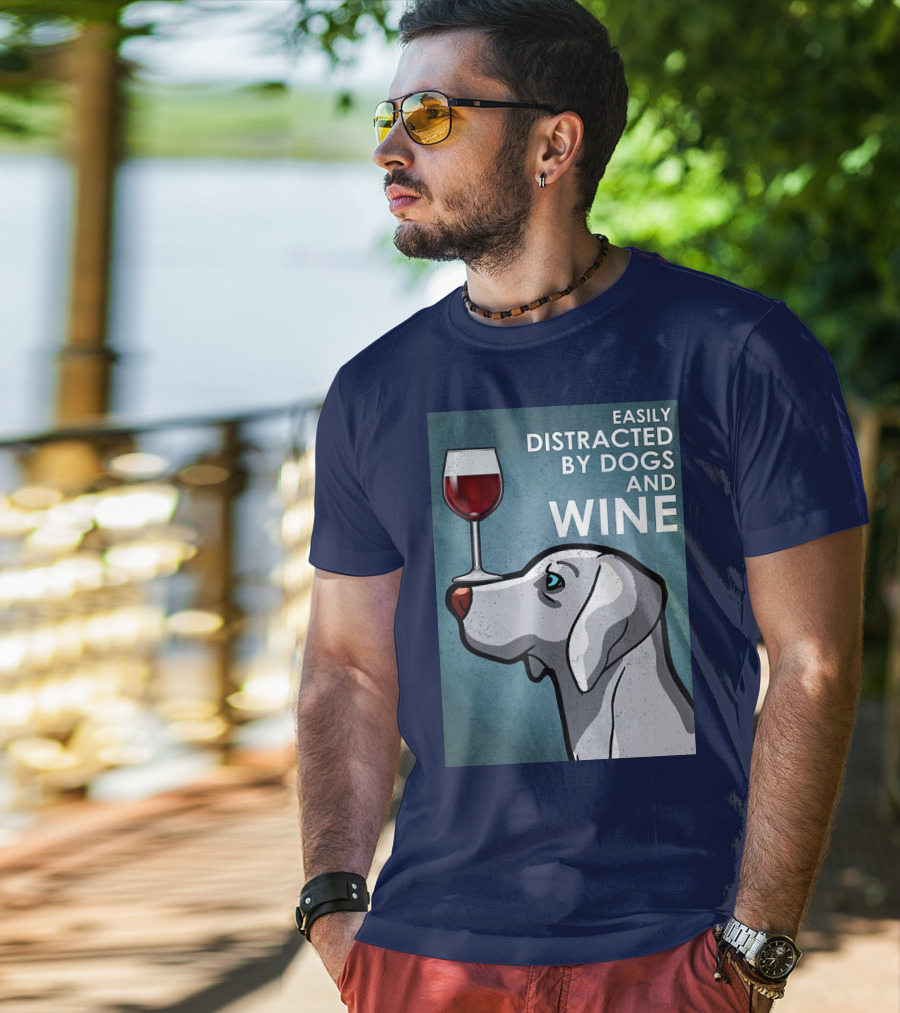 Easily Distracted By Dogs And Wine Weimaraner With Glass T-Shirt