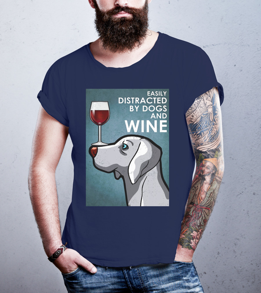 Easily Distracted By Dogs And Wine Weimaraner With Glass T-Shirt