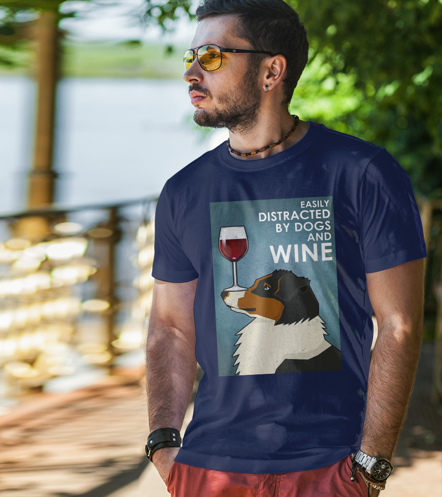 Easily Distracted By Dogs And Wine Australian Shepherd With Glass Balancing Act T-Shirt