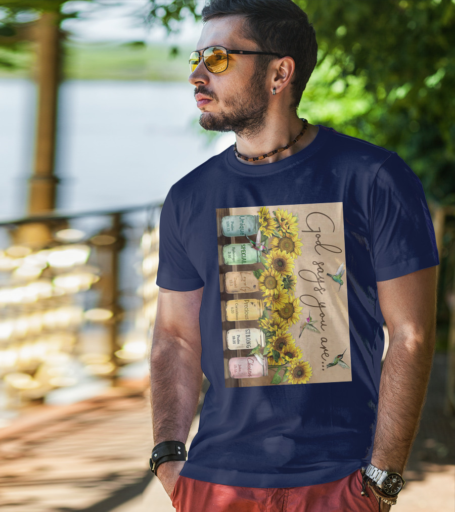 God Says You Are Unique Special Lovely Precious Strong Chosen Sunflower With Bible Verses And Hummingbirds T-Shirt