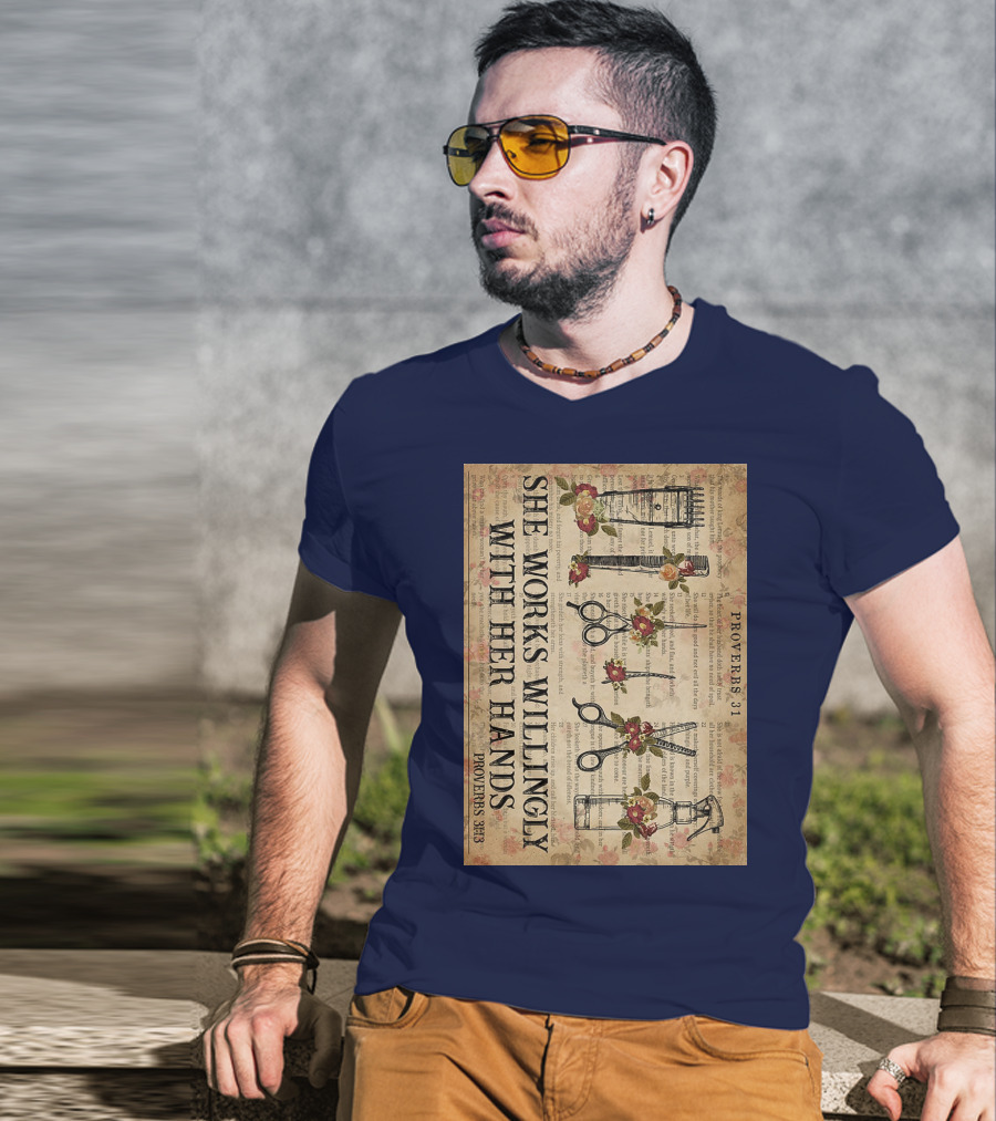 She Works Willingly With Her Hands Proverbs 31 Hair Stylist Tools And Floral Script T-Shirt
