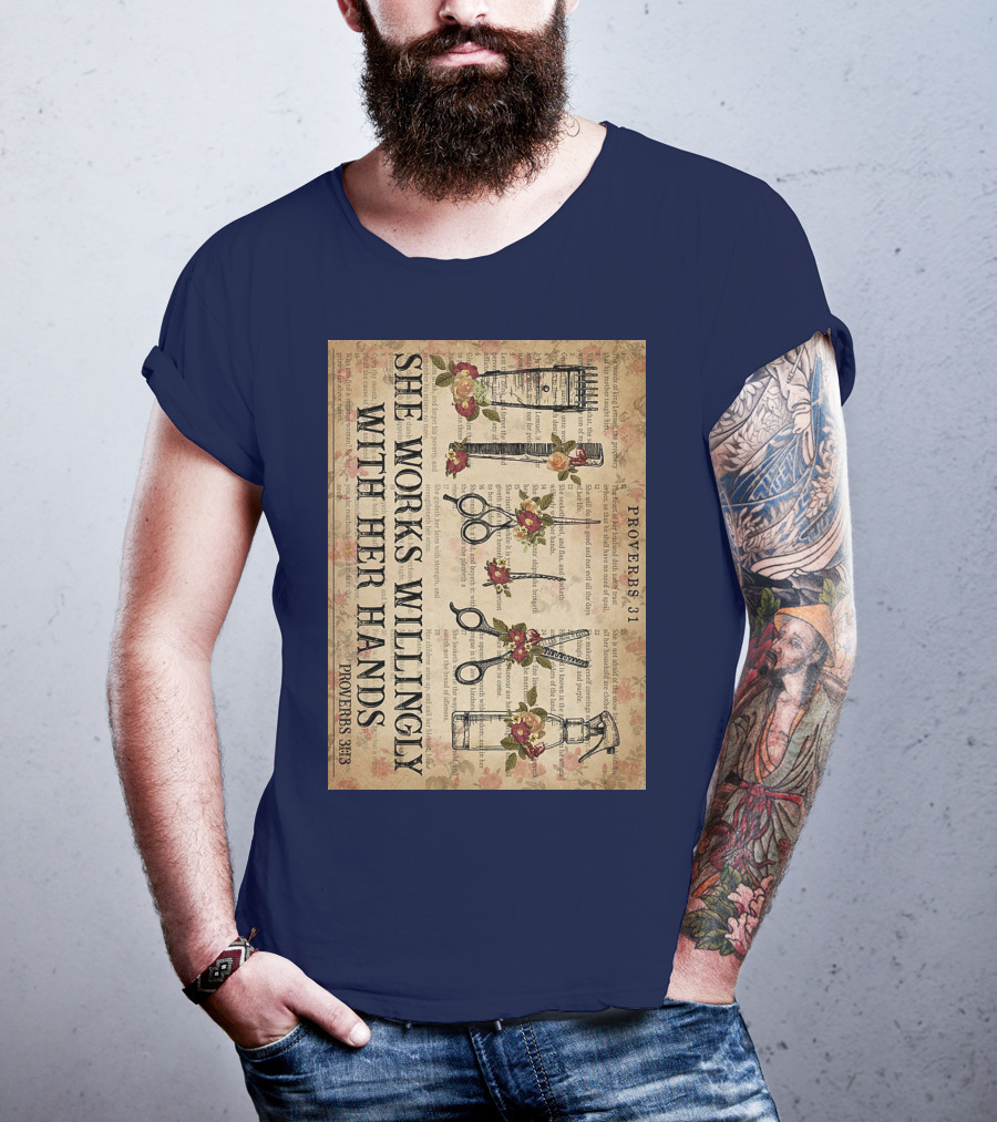 She Works Willingly With Her Hands Proverbs 31 Hair Stylist Tools And Floral Script T-Shirt