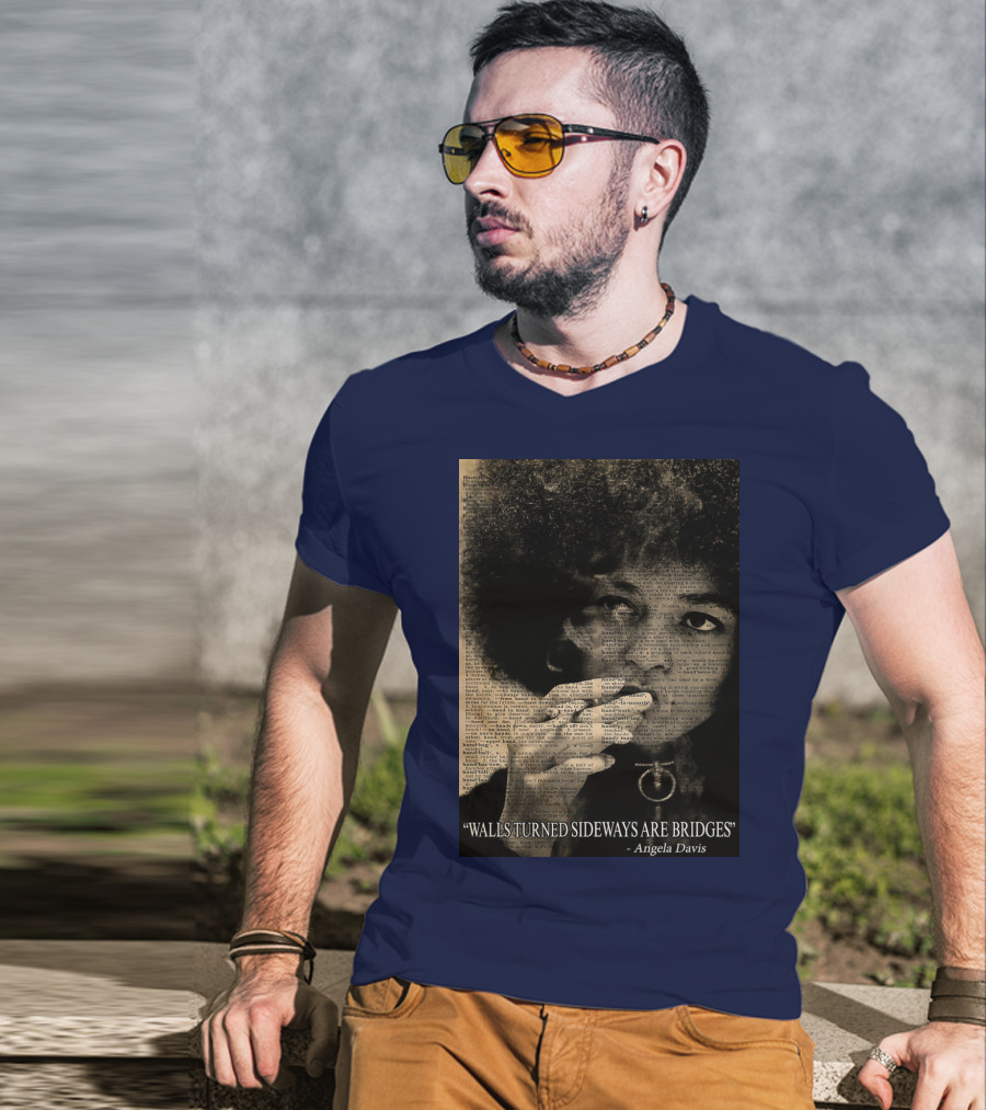 Walls Turned Sideways Are Bridges Angela Davis Portrait Text Overlay T-Shirt