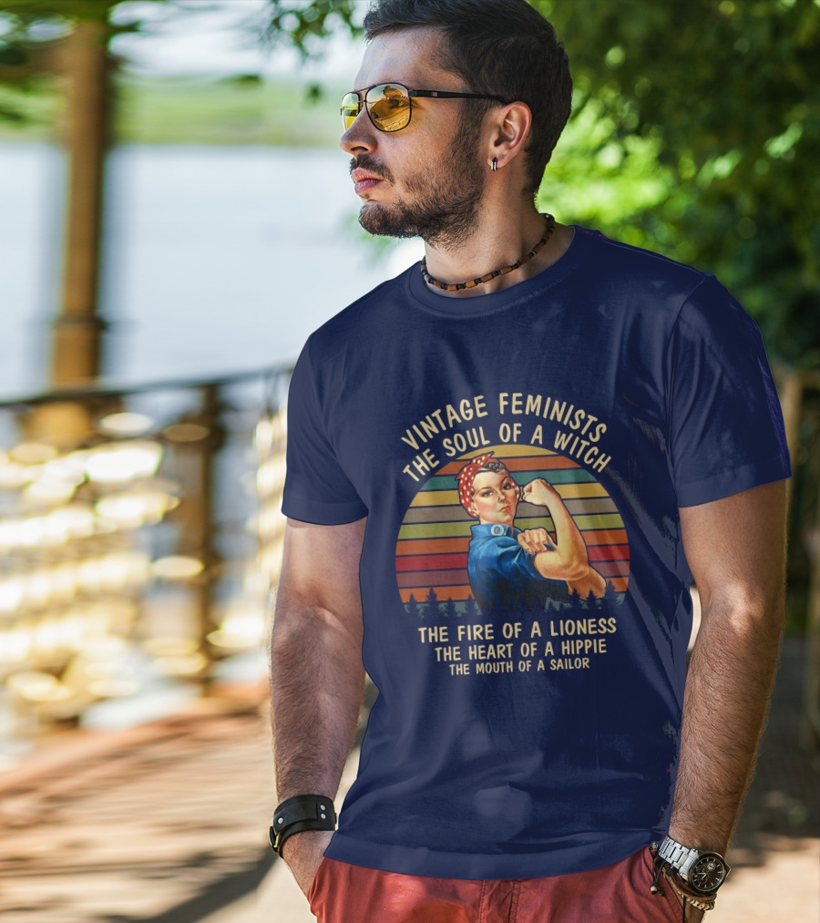 Vintage Feminists The Soul Of A Witch The Fire Of A Lioness The Heart Of A Hippie The Mouth Of A Sailor T-Shirt