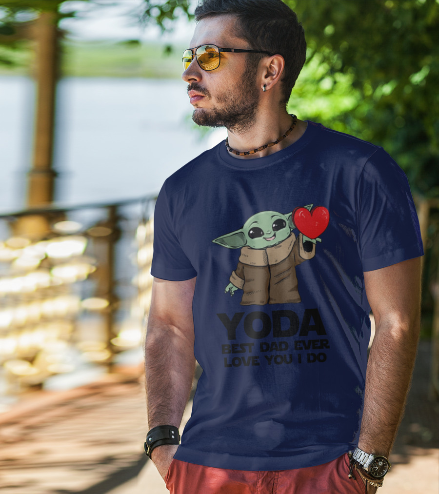 Baby Yoda Heart Yoda Best Dad Ever Love You I Do T-Shirt